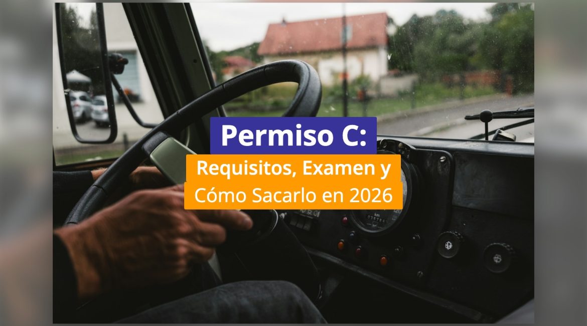 Permiso C: Requisitos, Examen y Cómo Sacarlo en 2026