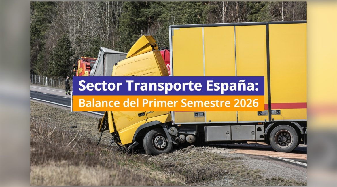 Sector Transporte España: Balance del Primer Semestre 2026
