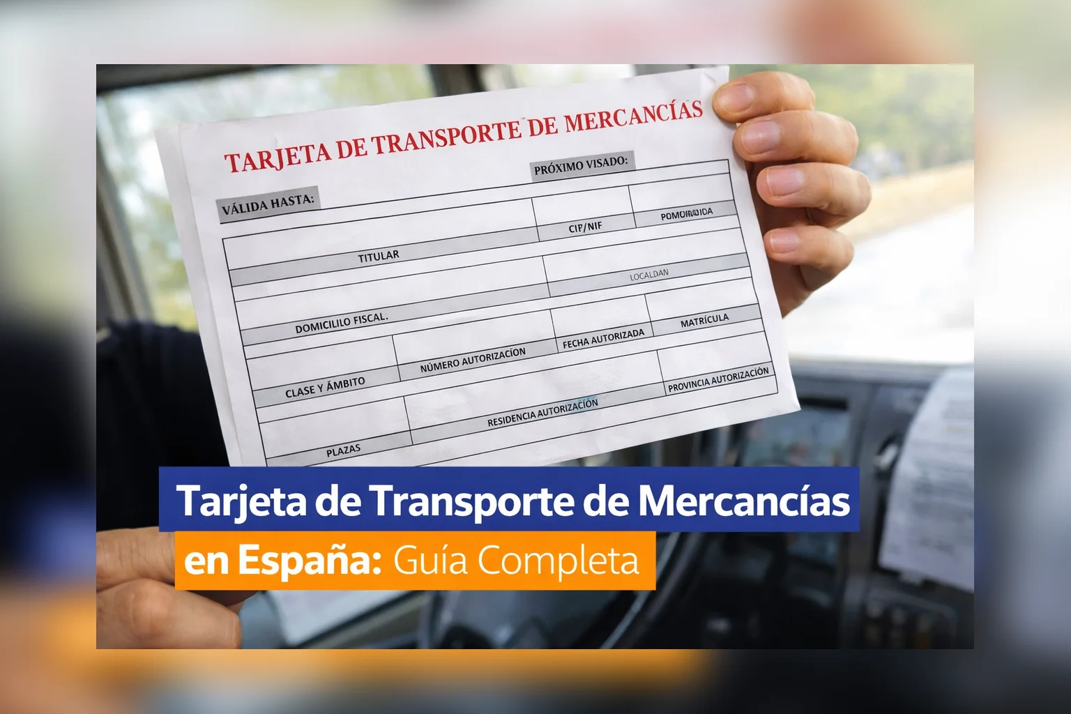 Tarjeta de transporte de mercancías en España: camión en una autovía española